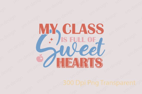 Download My Class is Full of Sweet Hearts Design - Hearts design Collection